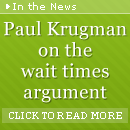 New York Times Columnist Paul Krugman on Wait Times